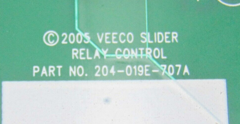 Veeco 204-019E-707A Slider Relay Control Circuit Board *used working - Tech Equipment Spares, LLC