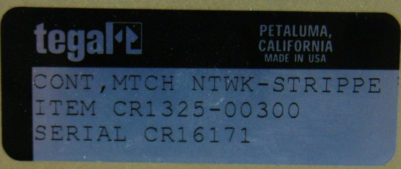 Tegal CR1325-00300 MHz Controller CONT MTCH NTWK STRIPPE *used working - Tech Equipment Spares, LLC